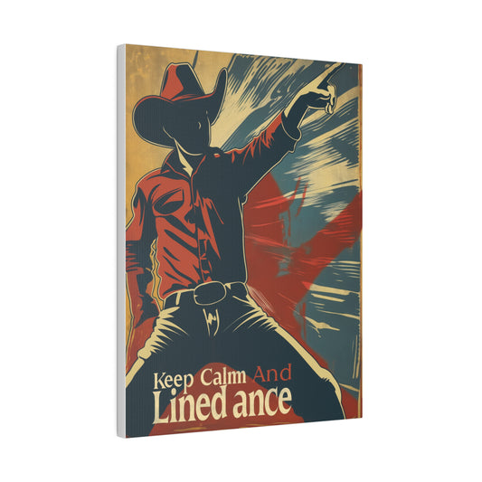 Keep Calm And Linedance Cowboy Canvas